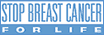 Stop Breast Cancer For Life
